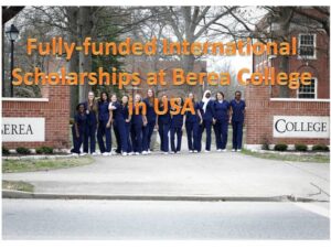 Fully-funded International Scholarships at Berea College in USA