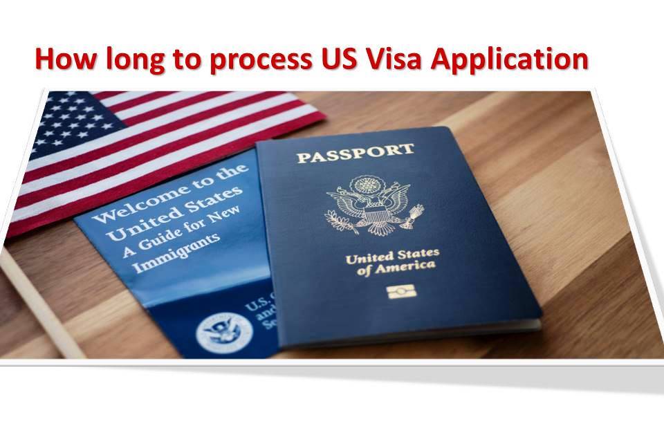 How Long To Process US Visa Application Silnels