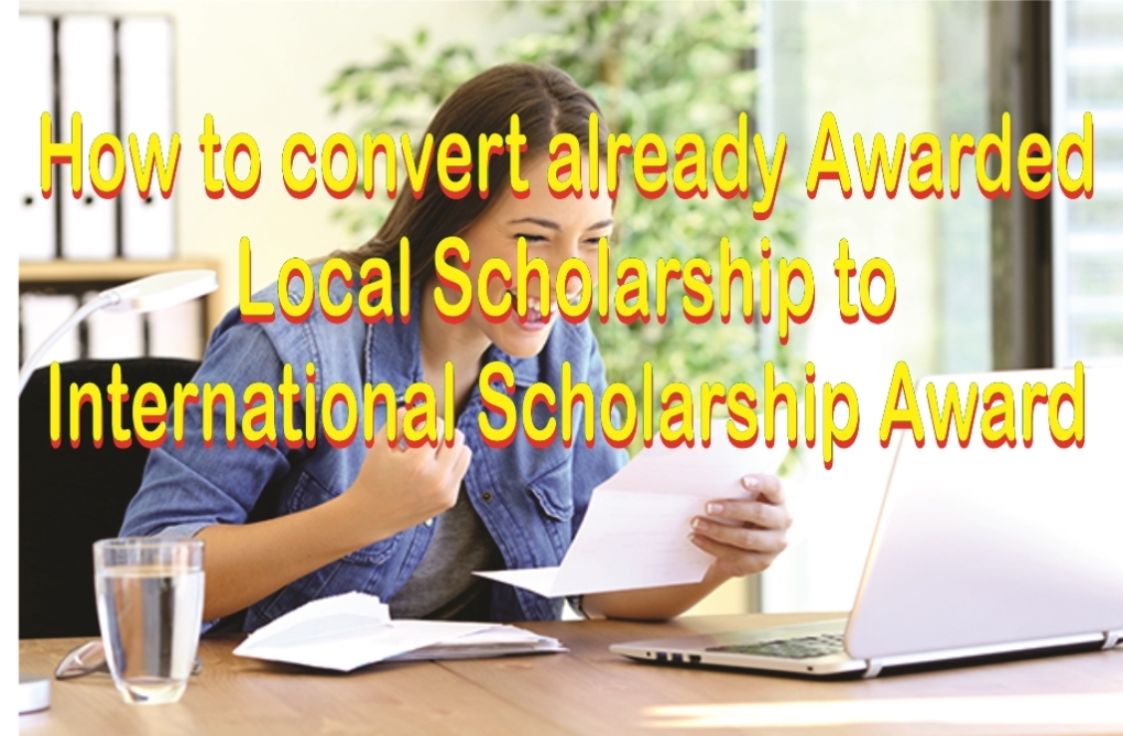 How to Convert Awarded Local Scholarship to International Awards